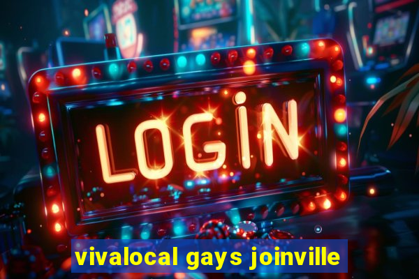 vivalocal gays joinville